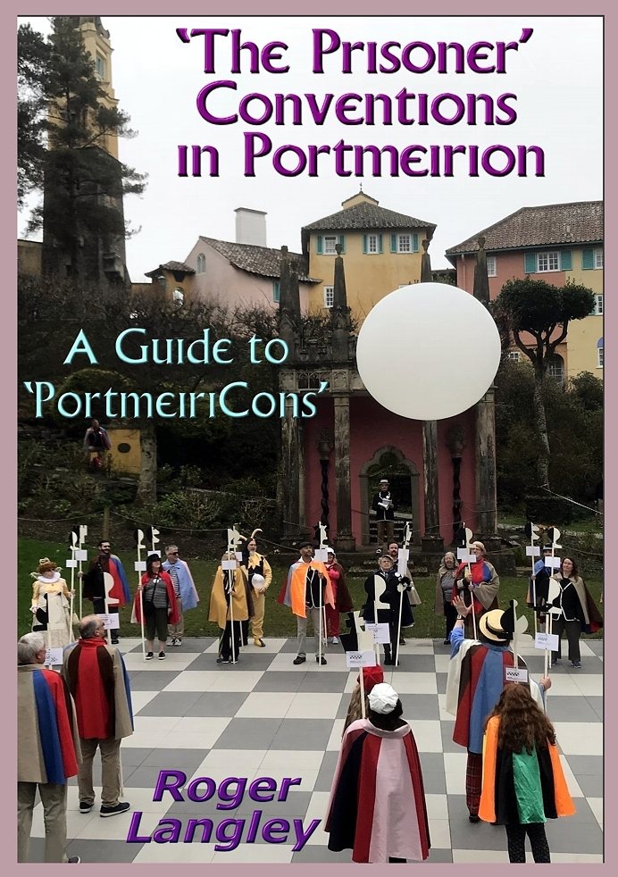 The Prisoner Conventions in Portmeirion A Guide to PortmeiriCons