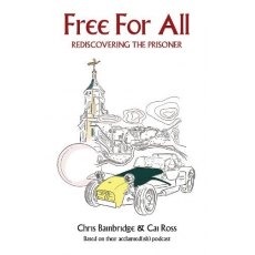 Free For All - Rediscovering The Prisoner by Chris Bainbridge & Cai Ross