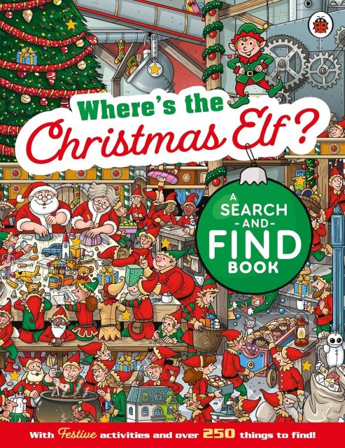 Wheres The Christmas Elf? : A Search And Find Book