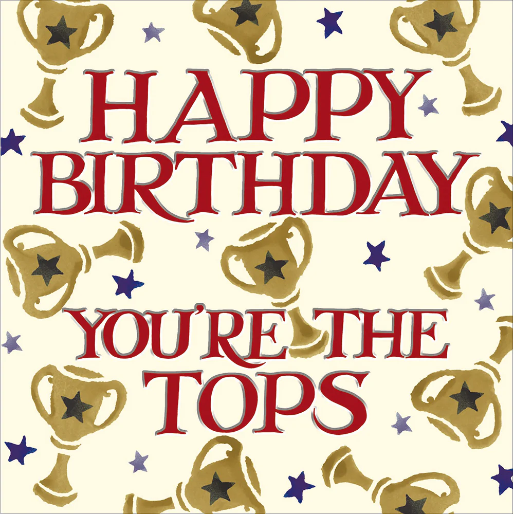 Emma Bridgewater Happy Birthday You're The Tops Card